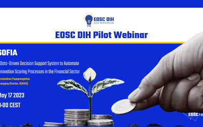 EOSC DIH Pilot Webinar: SOFIA, a Data-Driven Decision Support System to Automate Innovation Scoring Process in the Financial Sector